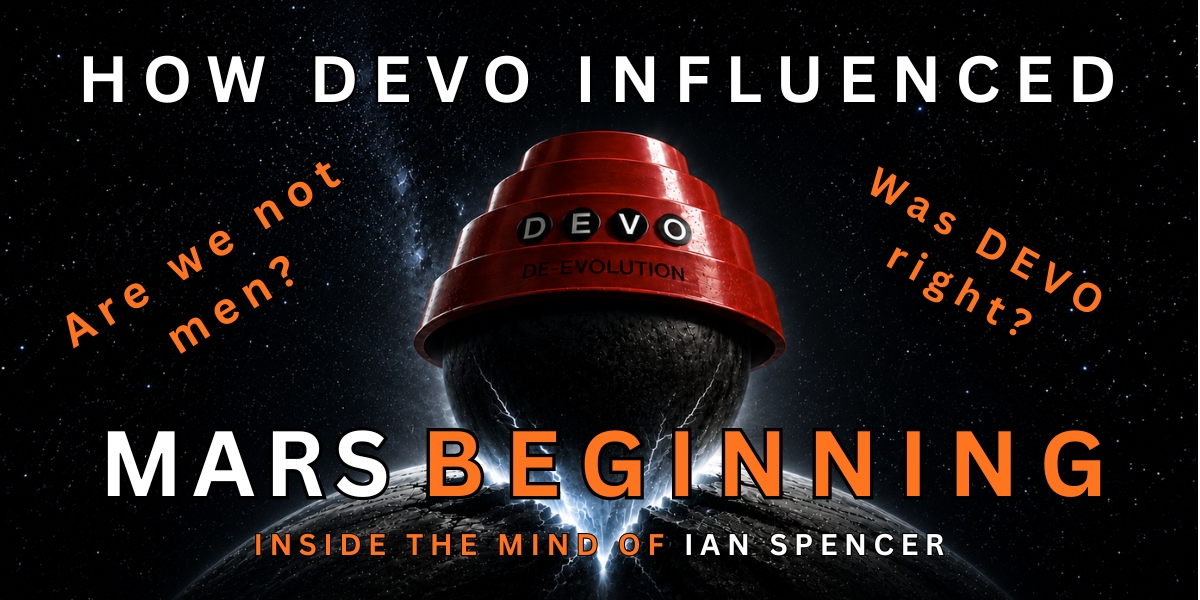 Are We Not Men? How DEVO Influenced Mars Beginning